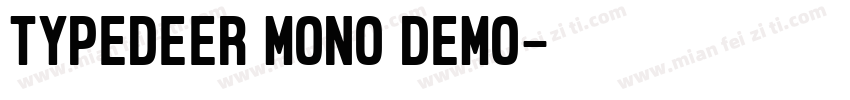 Typedeer Mono Demo字体转换